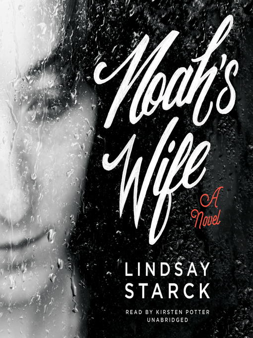 Title details for Noah's Wife by Lindsay Starck - Available